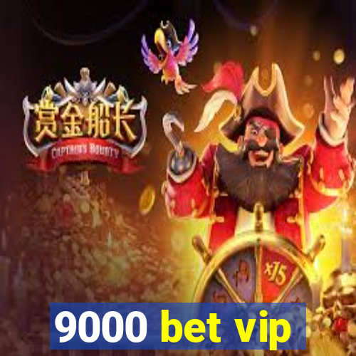 9000 bet vip